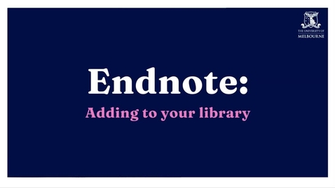 Thumbnail for Endnote: Adding to your library