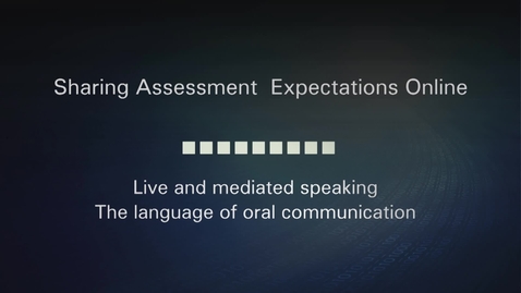 Thumbnail for 5. Sharing Assessment Expectations Online - The Language of Oral Communication