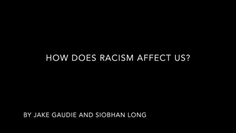 Thumbnail for How does racism affect us?
